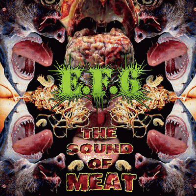 EF6 : The Sound of Meat